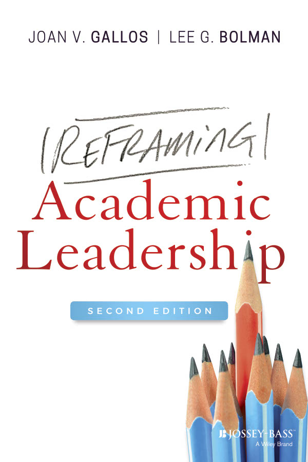 Reframing Academic Leadership, 2d. ed. 