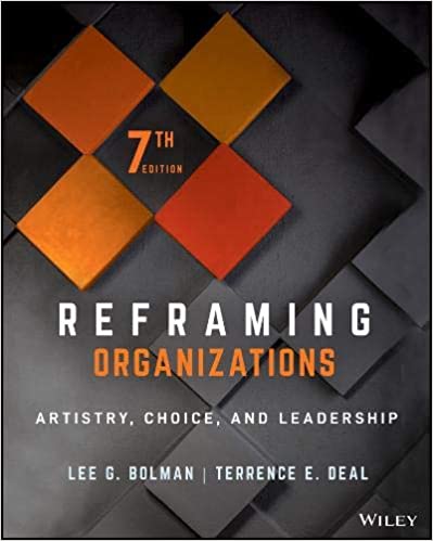 Reframing Organizations, 7th edition
